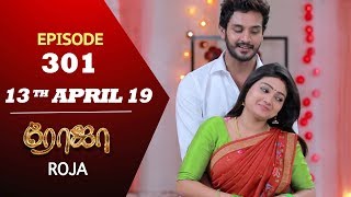 ROJA Serial  Episode 301  13th Apr 2019  Priyanka  SibbuSuryan  SunTV Serial  Saregama TVShows [upl. by Onitnatsnoc]