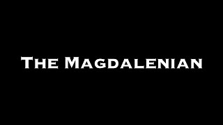 The Magdalenian [upl. by Aiselad]