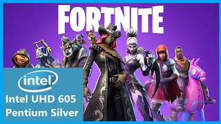 Fortnite Gameplay  Intel UHD 605  Pentium Silver  Low End PC [upl. by Catharina]