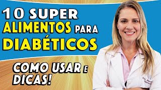 10 Super Alimentos para Diabéticos COMO USAR e DICAS [upl. by Raye433]