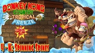 Donkey Kong Country Tropical Freeze  Part 37  quotSpinning Spinesquot 4K 100 Walkthrough [upl. by Ottie146]