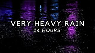 Heavy Rain to Sleep FAST 24 Hours of Strong Rain Sounds to End Insomnia Block Noise Study [upl. by Ziana]