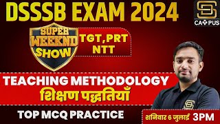 DSSSB Exam 2024 TGTPRTNTT  DSSSB Teaching Methodology  Top MCQs  Pedagogy for DSSSB PRTTGTNTT [upl. by Nitaj625]