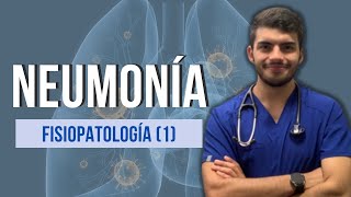 NEUMONÍA  Fisiopatología Parte 1 [upl. by Anilas]