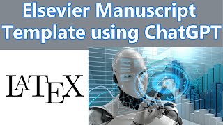 Formatting Your Elsevier Manuscript with LaTeX and ChatGPT A StepbyStep Guide [upl. by Acinoda579]