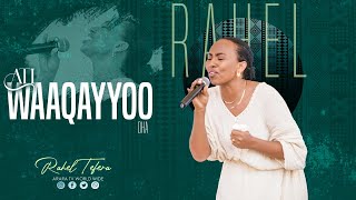 ATI WAAQAYYOO DHA  Rahel Tefera  New Afaan Oromo Live Worship araratvworldwide ​ [upl. by Lantha]