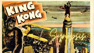 King Kong 1933 Synopsis [upl. by Delfine]