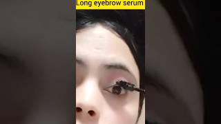 Long eyebrow serum 😍 [upl. by Warchaw]