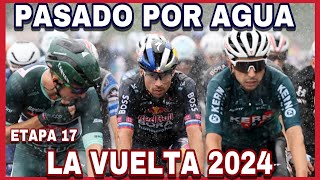 ETAPA 17 ➤ LA VUELTA a ESPAÑA 2024 🇪🇸 Pasado Por Agua [upl. by Edwine]