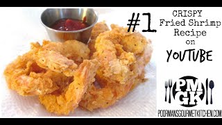 Crispy Fried Shrimp  Southern Restaurant Secrets for Home Cooking  PoorMansGourmet [upl. by Zirtaeb]