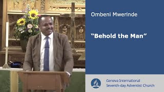 Behold the Man  With Ombeni Mwerinde [upl. by Janaya]