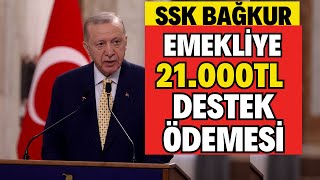 EMEKLİYE 21000TL SSK BAĞKUR DESTEK ÖDEMESİ BAŞLADI MAAŞLARA EK OLARAK YATIYOR DUL KİMLER ALACAK [upl. by Bradwell]