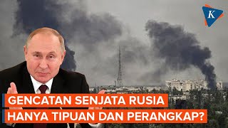 Putin Serukan Gencatan Senjata Ukraina Klaim Serangan Masih Seperti Sediakala [upl. by Roanne]