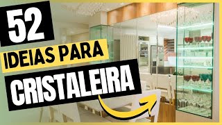 52 IDEIAS MODERNAS de CRISTALEIRAS na DECORAÇÃO  FOTOS de Salas de ESTAR JANTAR e COZINHAS [upl. by Maretz894]