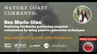 Exploring feedbacks preventing seagrass colonization using passive restoration  Dr Bea MarinDiaz [upl. by Ativel]