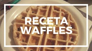 RECETA ORIGINAL PARA PREPARAR WAFFLES [upl. by Inol]