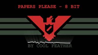 8BIT Papers Please Theme [upl. by Elissa832]