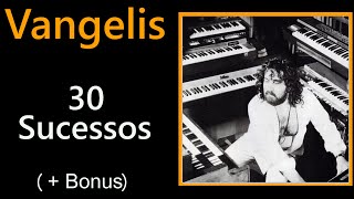 VANGELIS  30 Sucessos Bonus [upl. by Eletnahc215]