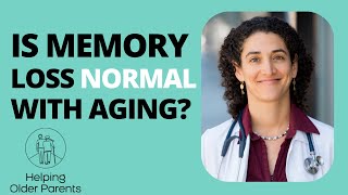 Is Memory Loss Normal in Aging Helping Older Parent with Memory Loss – Podcast [upl. by Anivle879]