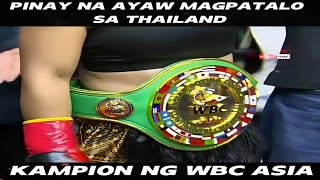 WBC Asia champion l Pinay na ayaw magpatalo sa Thailand [upl. by Aiuqcaj550]