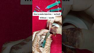 How to make Injection💉Syringe Mehndi Cone injection heena cone mehndi injectionmehndi [upl. by Jard]