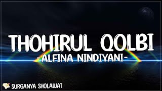 Thohirul Qolbi Mawlaya  Alfina Nindiyani Lirik [upl. by Kemme572]