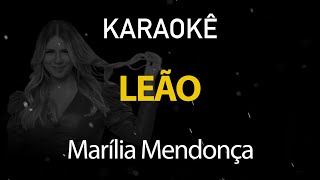 Leão  Marília Mendonça Karaokê Version [upl. by Leisam]