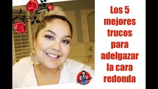 Los mejores 5 trucos para adelgazar caras redondas [upl. by Meryl705]