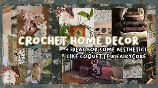 ₊˚ʚ 🌱crochet home decor  ୨♡୧ ideas for aesthetic decor w Fairycore Coquette Dark academia ideas [upl. by Yezdnil]