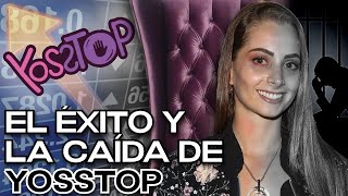 El Éxito y la Caída de YOSSTOP [upl. by Broeder118]