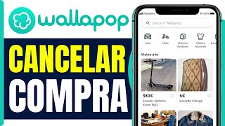 Como Anular Una Compra En Wallapop  En 2024 [upl. by Mayworm]