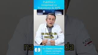 Podofilox e Imiquimod no Tratamento do HPV  Dr Claudio Guimarães [upl. by Womack]