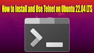 How to Install and Use Telnet on Ubuntu 2204 LTS [upl. by Kulda]