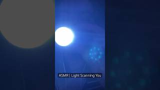 Light Scanning You  ASMR ✨💤 [upl. by Ynnad]