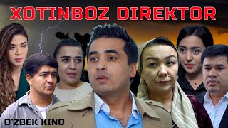 Xotinboz direktor Ozbek kino Хотинбоз директор [upl. by Laughlin]