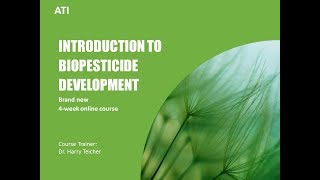 NEW Introduction to Biopesticide Development Online Course with ATI [upl. by Amaj]