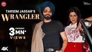 WRANGLER Official Video Tarsem Jassar  Aditi Aarya  Deep Jandu  👍 2022 [upl. by Yand910]