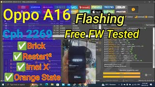 🟢 Flashing Oppo A16 CPH 2269  FREE FW TESTED  FIX IMEI  X [upl. by Audrit]