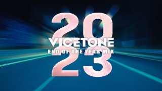 Vicetone  2023 End Of The Year Mix [upl. by Allsopp]