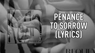 Korn  Penance to Sorrow LYRICS [upl. by Aneehsirk]