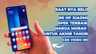 HP SPEK TERBAIK HARGA MURAH TAHUN INI REKOMENDASI 5 HP XIAOMI TERBAIK AKHIR TAHUN 2024 [upl. by Mikiso]