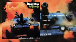 Uriah Heep  Lady In Black Alternative Version Official Audio [upl. by Anim]