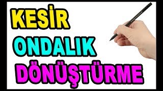 Kesirlerin Ondalık Gösterimi Ondalık Gösterimi Kesire Dönüştürme [upl. by Gerg]