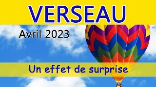 VERSEAU ♒ Avril 2023  quot Un effet de surprise quot [upl. by Yetty231]