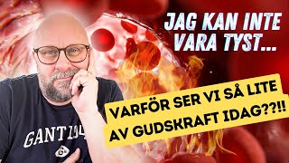 quotVarför ser vi så lite av Gudskraft idagquot  quotJAG KAN INTE VARA TYSTquot [upl. by Yotal]