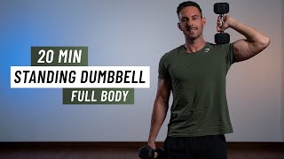 20 Min FULL BODY DUMBBELL Workout  ALL STANDING  Strength Training At Home [upl. by Eedolem]