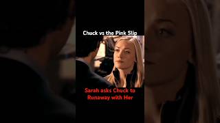 Chuck vs the Pink Slip Clip Sarah asks Chuck to Runaway with Her [upl. by Meagher]