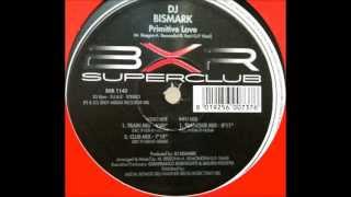 DJ Bismark  Primitive Love Train Mix BXR 1143 2001 [upl. by Marti869]