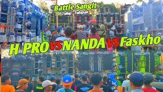 BATTLE SANGIT‼️TAK TERHINDARKAN H PRO VS NANDA VS FASKHO NGAMPALREJO TUBAN [upl. by Acinnad]