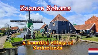 Zaanse Schans  Village of windmills in Netherlands  Must visit Dutch Village Near Amsterdam [upl. by Theona]